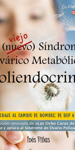 El (viejo) Síndrome Ovárico Metabólico Poliendocrino